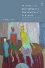 Integration Requirements for Immigrants in Europe: A Legal-Philosophical Inquiry By Tamar de Waal Cover Image