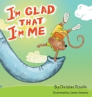I'm Glad That I'm Me By Christian Ravello, Sasha Staneva (Illustrator), Robin Katz (Editor) Cover Image