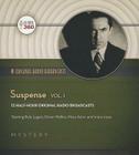 Suspense, Vol. 1 (Classic Radio Collection) By A Hollywood 360 Collection, Full Cast (Read by), A. Full Cast (Read by) Cover Image