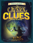 Cavern of Clues: Be a hero! Create your own adventure to uncover Black Beard's gold (Math Quest) Cover Image