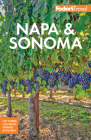 Fodor's Napa & Sonoma (Full-Color Travel Guide) By Fodor's Travel Guides Cover Image
