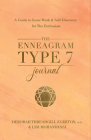 The Enneagram Type 7 Journal: A Guide to Inner Work & Self-Discovery for The Enthusiast By Deborah Threadgill Egerton Cover Image