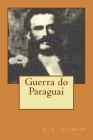 Guerra do Paraguai By E. C. Jourdan Cover Image