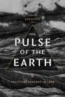 The Pulse of the Earth: Political Geology in Java By Adam Bobbette Cover Image