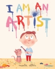 I Am An Artist By Marta Altés, Marta Altés (Illustrator) Cover Image