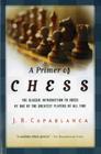 A Primer Of Chess By José R. Capablanca Cover Image
