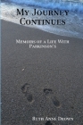 My Journey Continues: Memoirs of a Life with Parkinson's Cover Image