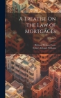 A Treatise On the Law of Mortgages; Volume 2 Cover Image