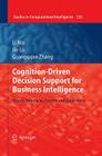 Cognition-Driven Decision Support for Business Intelligence: Models, Techniques, Systems and Applications (Studies in Computational Intelligence #238) Cover Image