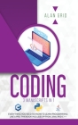 Coding: All the Basic Need to Learn Programming Like a Pro. This Book Includes Python, Java, and C ++ Cover Image