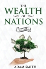 The Wealth of Nations Volume 1 (Books 1-3): Annotated By Adam Smith Cover Image