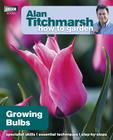 Alan Titchmarsh How to Garden: Growing Bulbs Cover Image