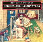 Scribes and Illuminators (Medieval Craftsmen) By Christopher de Hamel Cover Image