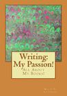 Writing: My Passion!: All About My Books! By Majid Al Suleimany Mba Cover Image