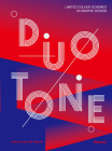 Duotone.: Limited Colour Schemes in Graphic Design. Cover Image