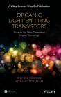 Organic Light-Emitting Transistors: Towards the Next Generation Display Technology (Wiley-Science Wise Co-Publication) Cover Image