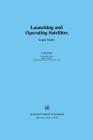 Launching and Operating Satellites: Legal Issues (Developments in International Law #18) Cover Image