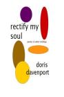 rectify my soul: & other writings By Doris Davenport Cover Image