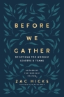 Before We Gather: Devotions for Worship Leaders and Teams Cover Image