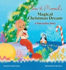Clara the Mermaid's Magical Christmas Dream (a Nutcracker Story) Cover Image