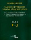 Tarihi Ve Etimolojik Turkiye Turkcesi Lugati: Sprachgeschichtliches Und Etymologisches Worterbuch Des Turkei - Turkischen Band 2: F - J Cover Image