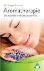 Aromatherapie - Die Heilende Kraft Ätherischer Öle Cover Image