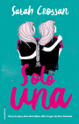 Solo una / One By Sarah Crossan, María Angulo Fernández (Translated by) Cover Image