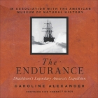 The Endurance Lib/E: Shackleton's Legendary Antarctic Expedition By Caroline Alexander, Michael Tezla (Read by), Martin Ruben (Read by) Cover Image