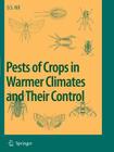 Pests of Crops in Warmer Climates and Their Control By Dennis S. Hill Cover Image