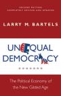 Unequal Democracy: The Political Economy of the New Gilded Age - Second Edition By Larry M. Bartels Cover Image