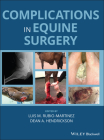 Complications in Equine Surgery By Luis M. Rubio-Martinez (Editor), Dean A. Hendrickson (Editor) Cover Image