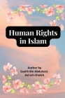 Human Rights in Islam By Saleh Bin Abdul Aziz Al-Shaikh Cover Image