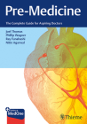 Pre-Medicine: The Complete Guide for Aspiring Doctors By Joel Thomas, Phillip Wagner, Ray Funahashi Cover Image