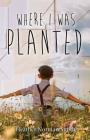 Where I Was Planted By Heather Norman Smith Cover Image