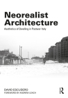 Neorealist Architecture: Aesthetics of Dwelling in Postwar Italy Cover Image