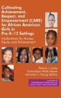 Cultivating Achievement, Respect, and Empowerment (CARE) for African American Girls in PreK‐12 Settings: Implications for Access, Equity and Ach Cover Image