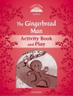Classic Tales Second Edition the Gingerbread Man Activity Book & Play By Oxford Cover Image