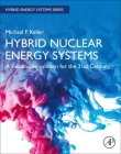 Hybrid Nuclear Energy Systems: A Sustainable Solution for the 21st Century Cover Image