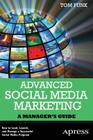 Advanced Social Media Marketing: How to Lead, Launch, and Manage a Successful Social Media Program By Tom Funk Cover Image
