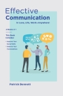 Effective Communication: 2 Books in 1: This Book Includes: Improve Your Social Skills + Improve Your Conversations (in Love, Life, Work) Cover Image