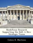 Biodefense Research Supporting the Dod: A New Strategic Vision Cover Image