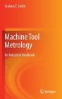 Machine Tool Metrology: An Industrial Handbook Cover Image
