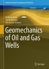 Geomechanics of Oil and Gas Wells (Advances in Oil and Gas Exploration & Production) By Vladimir Karev, Yuri Kovalenko, Konstantin Ustinov Cover Image