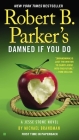 Robert B. Parker's Damned If You Do (A Jesse Stone Novel #12) By Michael Brandman Cover Image