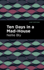 Ten Days in a Mad House Cover Image