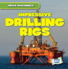 Impressive Drilling Rigs By Natalie Humphrey Cover Image