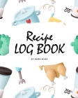 Recipe Log Book (8x10 Softcover Log Book / Tracker / Planner) By Sheba Blake Cover Image