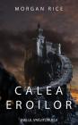 Calea Eroilor By Morgan Rice Cover Image