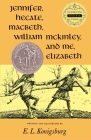 Jennifer, Hecate, Macbeth, William Mckinley, And Me, Elizabeth Cover Image