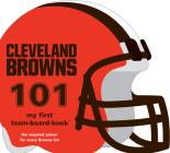 Cleveland Browns 101 (My First Team-Board-Book) Cover Image